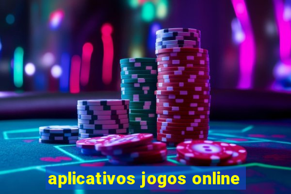 aplicativos jogos online